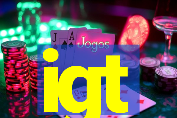 igt