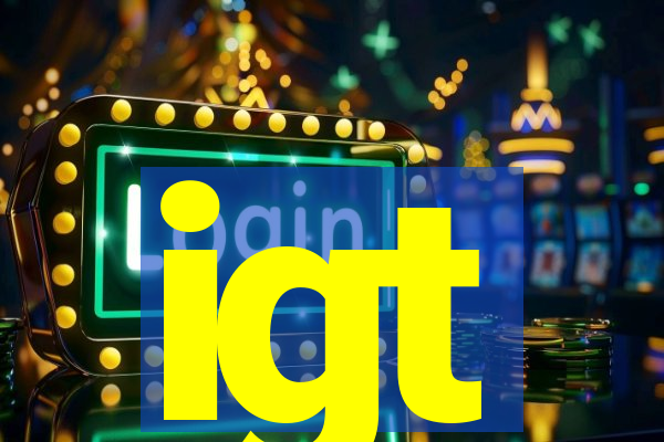 igt