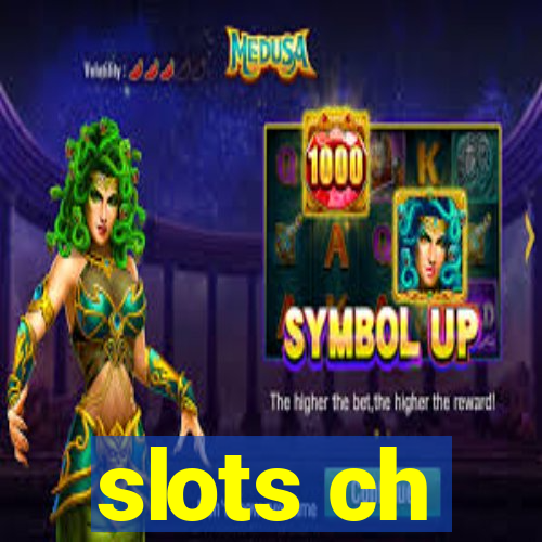 slots ch