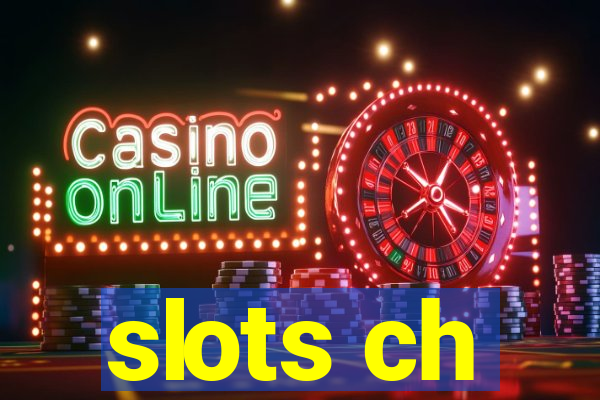 slots ch