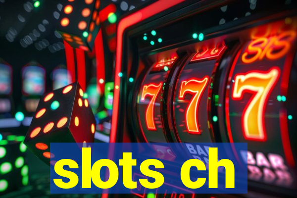 slots ch