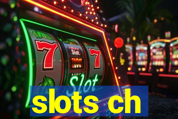 slots ch