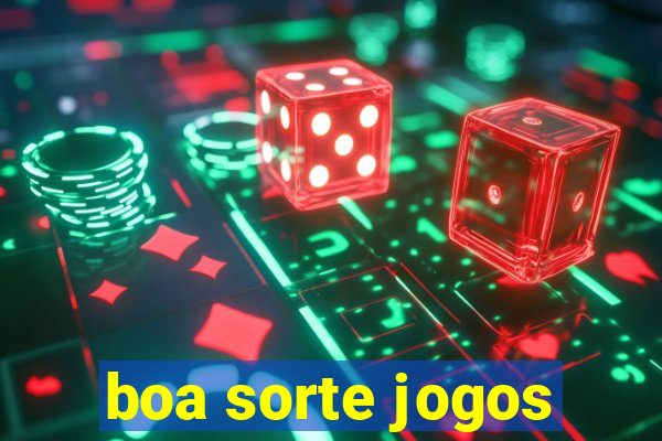 boa sorte jogos