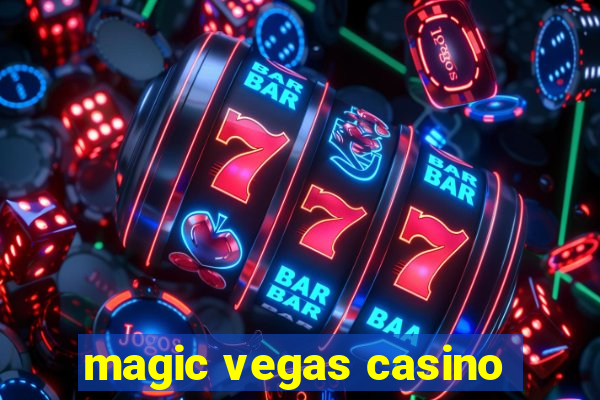 magic vegas casino