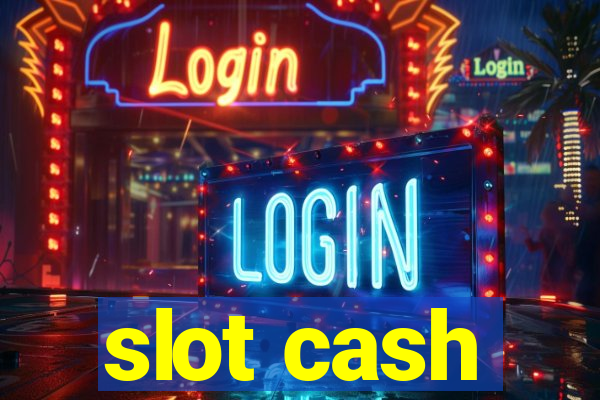 slot cash