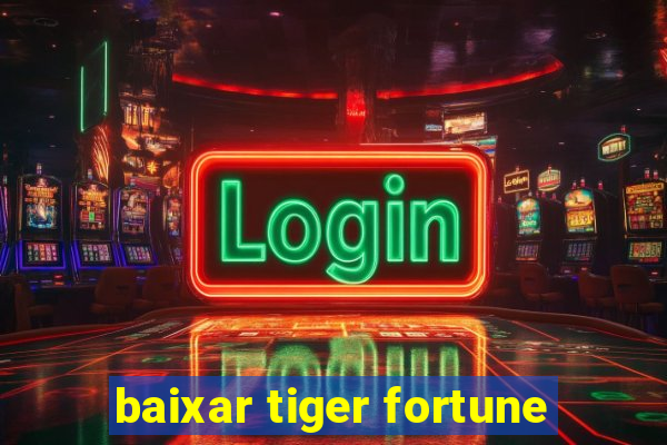 baixar tiger fortune