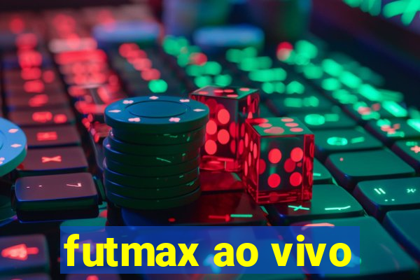 futmax ao vivo