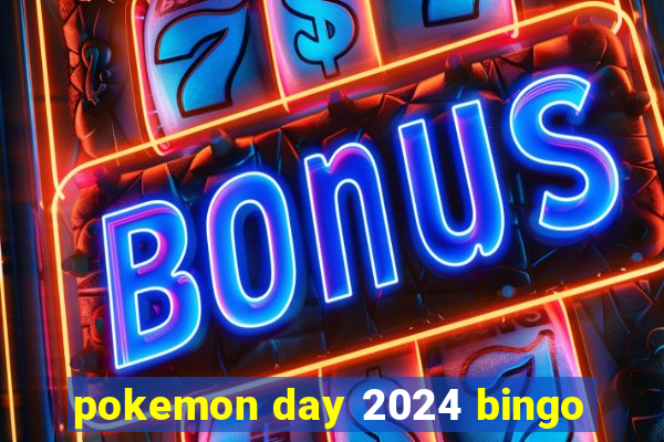 pokemon day 2024 bingo