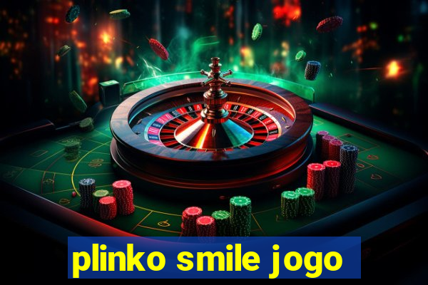 plinko smile jogo