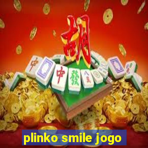 plinko smile jogo