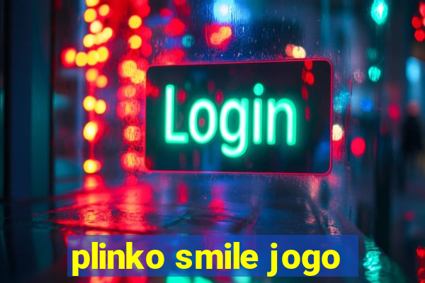 plinko smile jogo