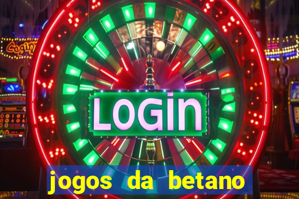 jogos da betano facil de ganhar