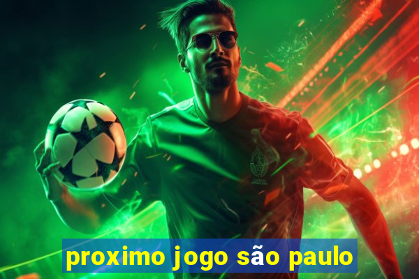 proximo jogo são paulo