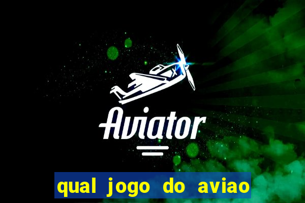 qual jogo do aviao que ganha dinheiro