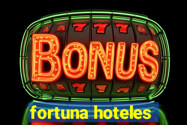 fortuna hoteles