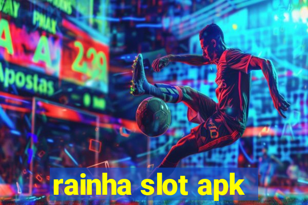 rainha slot apk