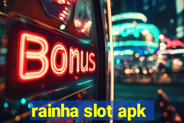 rainha slot apk