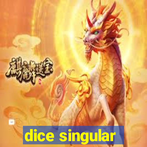 dice singular