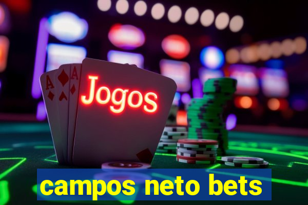 campos neto bets