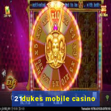 21dukes mobile casino