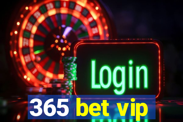 365 bet vip