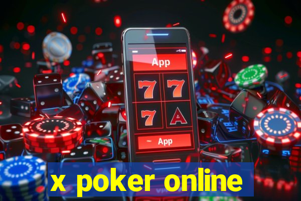 x poker online