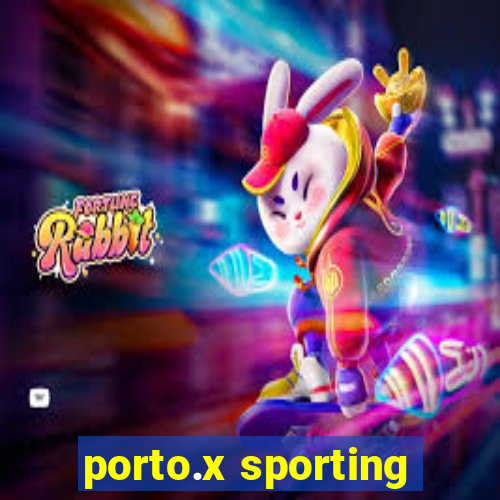 porto.x sporting