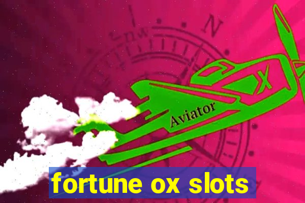 fortune ox slots