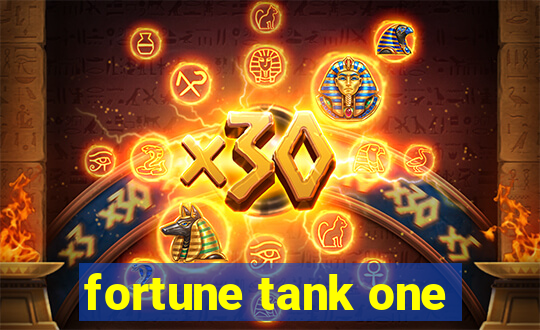 fortune tank one