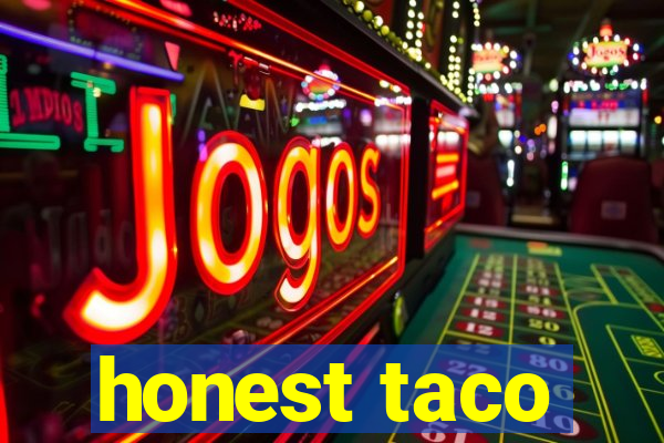 honest taco