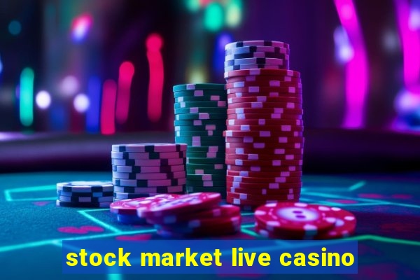 stock market live casino