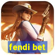 fendi bet