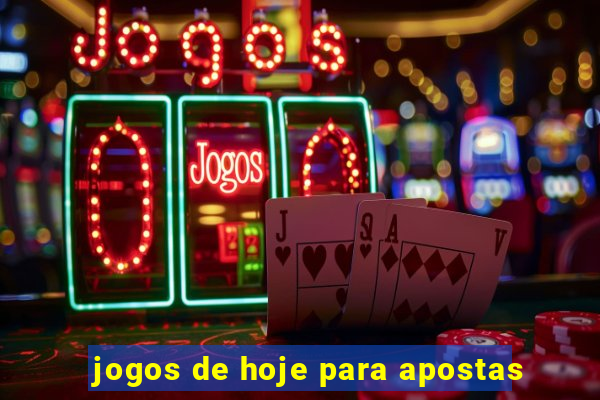 jogos de hoje para apostas