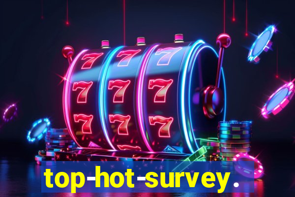 top-hot-survey.com