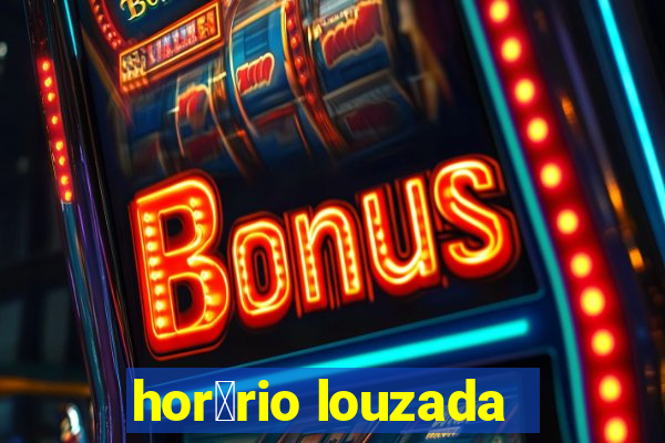 hor谩rio louzada