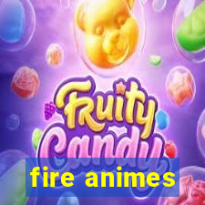 fire animes