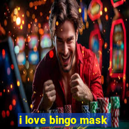 i love bingo mask