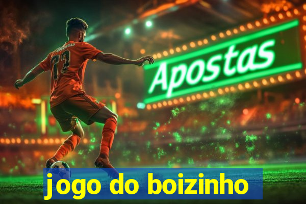 jogo do boizinho