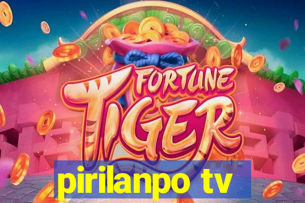 pirilanpo tv