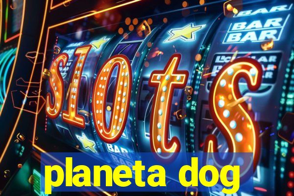 planeta dog