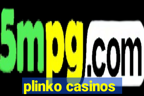 plinko casinos