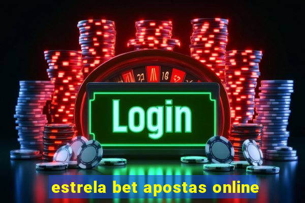 estrela bet apostas online