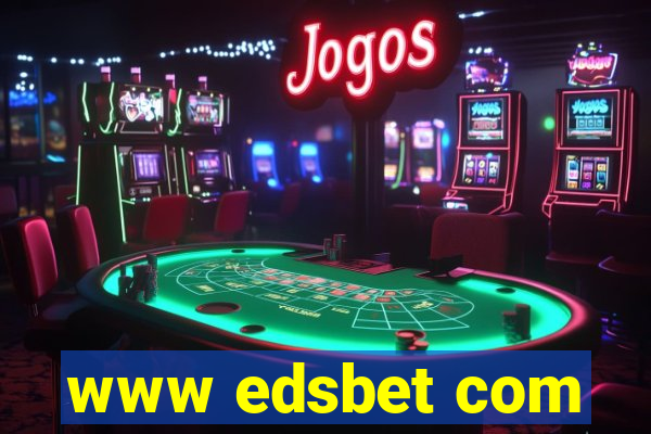 www edsbet com