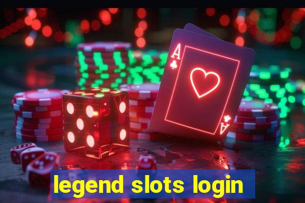 legend slots login