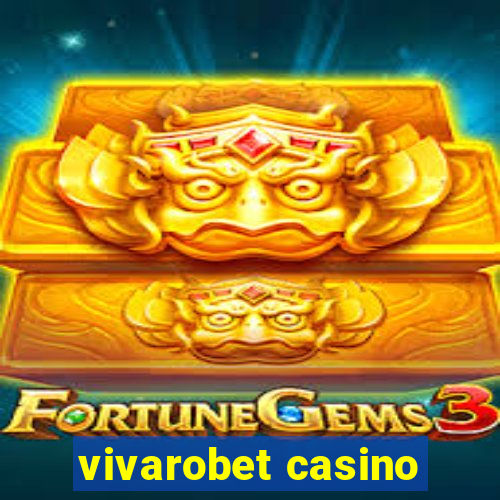 vivarobet casino