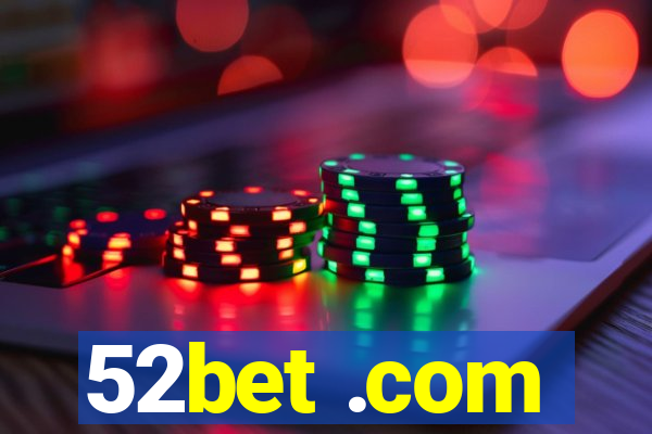 52bet .com