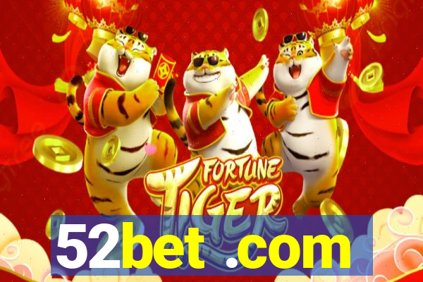 52bet .com