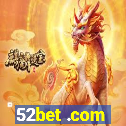 52bet .com