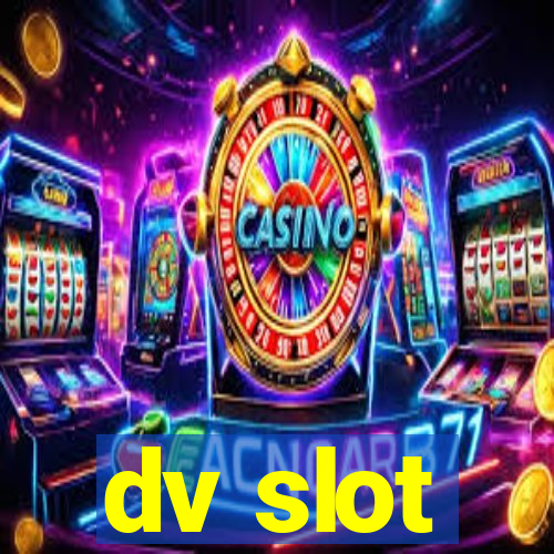 dv slot