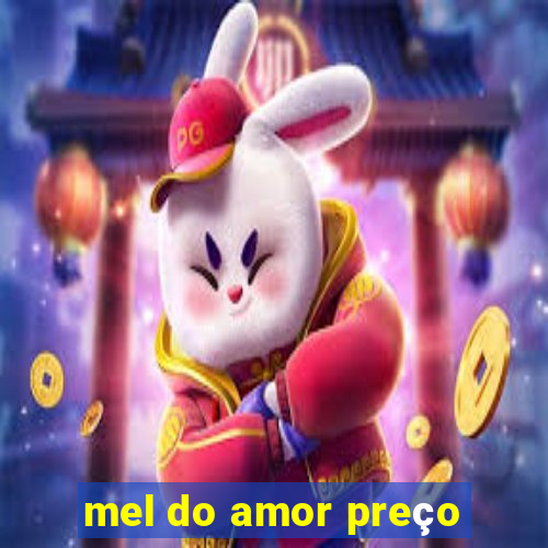 mel do amor preço